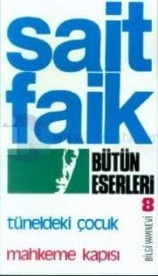 Bütün Eserleri 8 tüneldeki çocuk & mahkeme kapısı