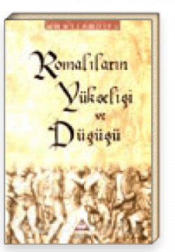 Romalıların Yükselişi ve Düşüşü