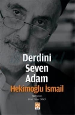 Derdini Seven Adam Hekimoğlu İsmail