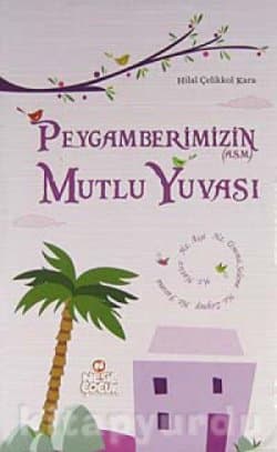 Peygamberimizin (asm) Mutlu Yuvası