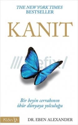 Kanıt (Bir Beyin Cerrahının Öbür Dünyaya Yolculuğu)