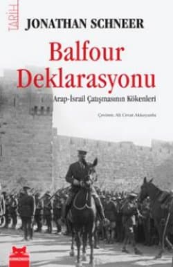 Balfour Deklarasyonu - Arap & İsrail Çatışmasının Kökenleri