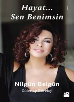 Hayat... Sen benimsin