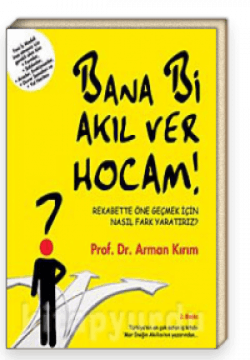 Bana Bi Akıl Ver Hocam !