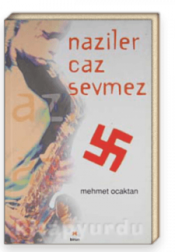 Naziler Caz Sevmez