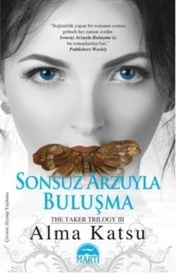 Sonsuz Arzuyla Buluşma (The Taker, #3)