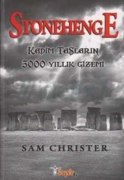 Stonehenge - Kadim Taşların 5000 Yıllık Gizemi