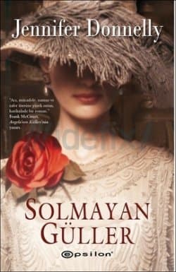 Solmayan Güller (The Tea Rose, #1)