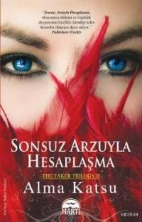 Sonsuz Arzuyla Hesaplaşma (The Taker, #2)