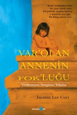 Var Olan Annenin Yokluğu