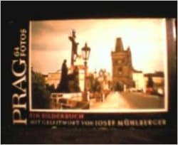 Prag. 64 Fotos. Ein Bilderbuch.