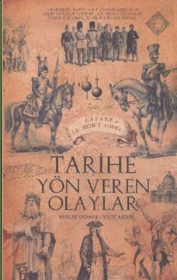 Tarihe Yön Veren Savaşlar ve Antlaşmalar