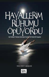 Hayallerim Ruhumu Öpüyordu