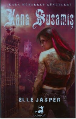 Kana Susamış (Kara Mürekkep Günlükleri, #2)