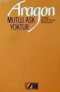 Mutlu Aşk Yoktur