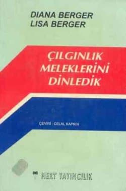 Çılgınlık Meleklerini Dinledik