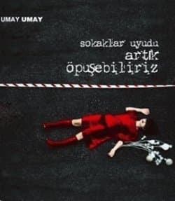 Sokaklar Uyudu Artık Öpüşebiliriz