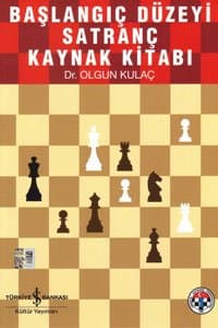 Başlangıç Düzeyi Satranç Kaynak Kitabı