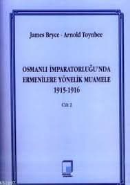 Osmanlı İmparatorluğu'nda Ermenilere Yönelik Muamele 1915-1916 Cilt 2