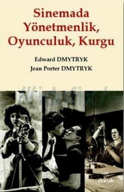 Sinemada Yönetmenlik, Oyunculuk,Kurgu