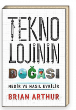Teknolojinin Doğası Nedir ve Nasıl Evrilir