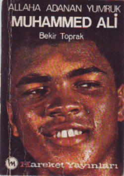 Allaha Adanan Yumruk: Muhammed Ali