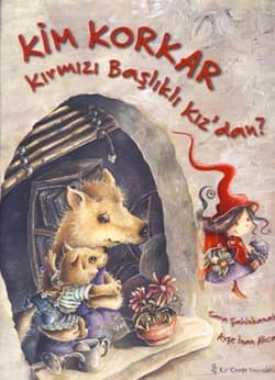 Kim Korkar Kırmızı Başlıklı Kızdan