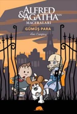 Gümüş Para (Alfred & Agatha'nın Maceraları 2)
