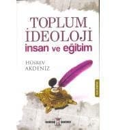 Toplum, İdeoloji, İnsan ve Eğitim