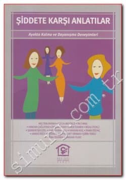 Şiddete Karşı Anlatılar: Ayakta Kalma Ve Dayanışma Deneyimleri