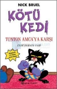 Kötü Kedi Tonton Amca'ya Karşı (Evde Şamata var)