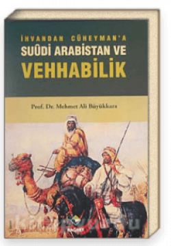 İhvan'dan Cüheyman'a: Suudi Arabistan ve Vehhabili