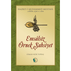 Emsalsiz Örnek Şahsiyet Hz. Muhammed