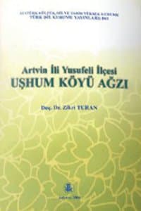 Artvin İli Yusufeli İlçesi Uşhum Köyü Ağzı