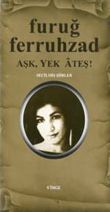 Aşk, Yek Âteş!