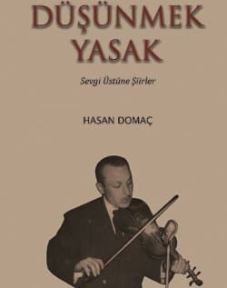Düşünmek Yasak (Sevgi Üstüne Şiirler)