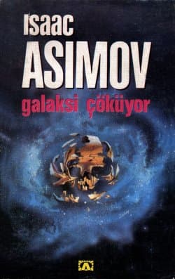 Galaksi Çöküyor (Vakıf, #4)