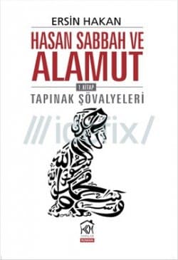 Hassan Sabbah ve Alamut - Tapınak Şövalyeleri