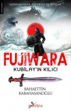 Fujiwara- Kubilay'ın Kılıcı