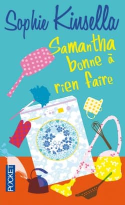 Samantha, bonne à rien faire.