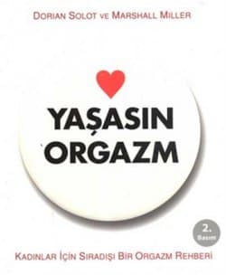 Yaşasın Orgazm & Kadınlar İçin Sıradışı Bir Orgazm Rehberi