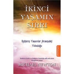 İkinci Yaşam Sırrı (Ruhların Yaşamlar Arasındaki Yolculuğu)