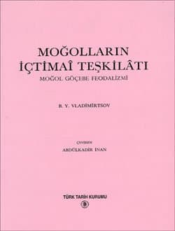 Moğolların İçtimaî Teşkilâtı Moğol Göçebe Feodalizmi