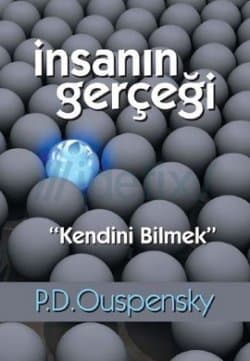 İnsanın Gerçeği: Kendini Bilmek