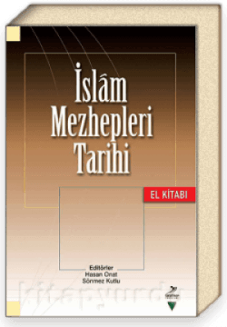İslam Mezhepleri Tarihi El Kitabı