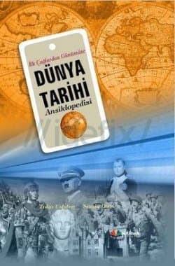 İlk Çağlardan Günümüze Dünya Tarihi Ansiklopedisi