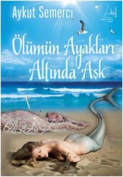 Ölümün Ayakları Altında Aşk