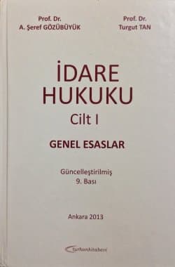 İdare Hukuku Genel Esaslar - Cilt I