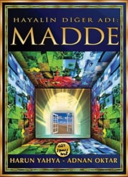 Hayalin Diğer Adı:Madde