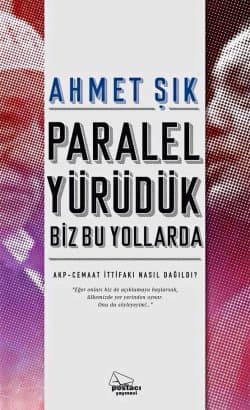 Paralel Yürüdük Biz Bu Yollarda